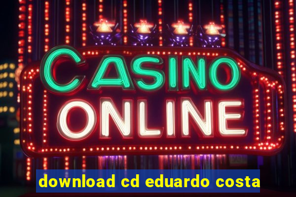 download cd eduardo costa